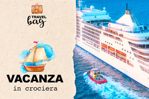#TravelBag: come organizzare una vacanza in crociera | Allianz Global Assistance